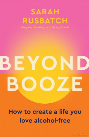 Beyond Booze - Sarah Rusbatch [KSIĄŻKA]