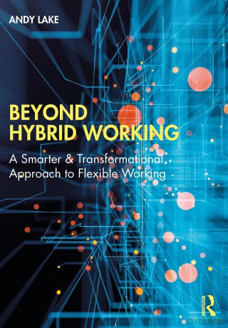 Beyond Hybrid Working - Andy Lake [KSIĄŻKA]