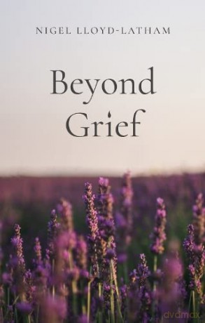 Beyond This Grief - Nigel Lloyd-Latham [KSIĄŻKA]