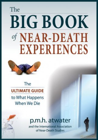 Big Book Of Near Death Experiences - P M H Atwater [KSIĄŻKA]