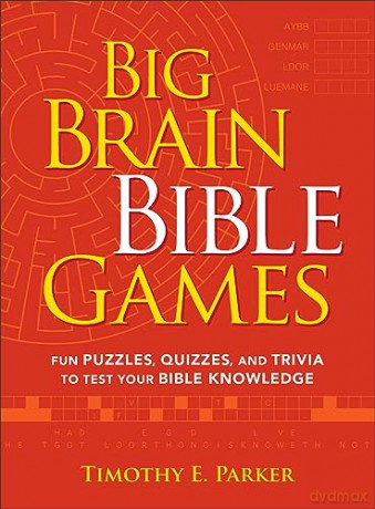 Big Brain Bible Games - Timothy E. Parker [KSIĄŻKA]