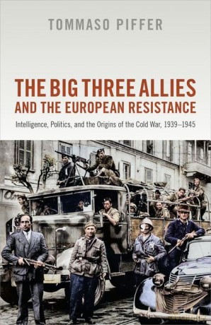 Big Three Allies And The European R - Tommaso Piffer [KSIĄŻKA]