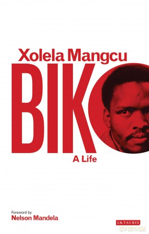 Biko A Life - Xolela Mangcu [KSIĄŻKA]