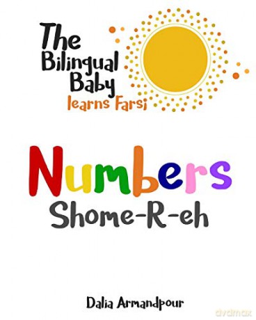 Bilingual Baby Learns Farsi: Numbers - Dalia Armandpour [KSIĄŻKA]