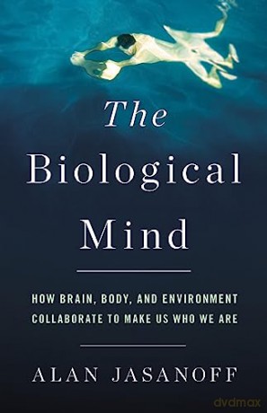 Biological Mind - Alan Jasanoff [KSIĄŻKA]