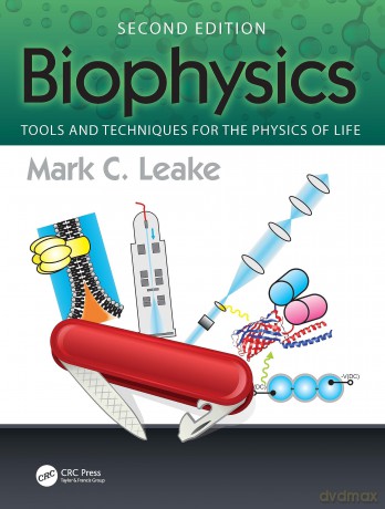Biophysics - Mark C. Leake [KSIĄŻKA]