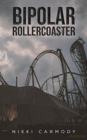 Bipolar Rollercoaster - Nikki Carmody [KSIĄŻKA]