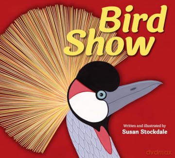 Bird Show - Susan Stockdale [KSIĄŻKA]