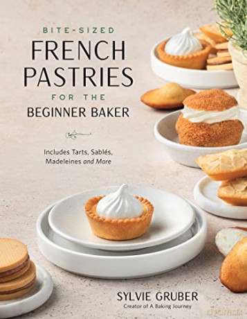 Bitesized French Pastries For Th - Sylvie Gruber [KSIĄŻKA]