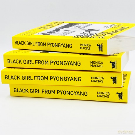 Black Girl From Pyongyang - Monica Macias [KSIĄŻKA]