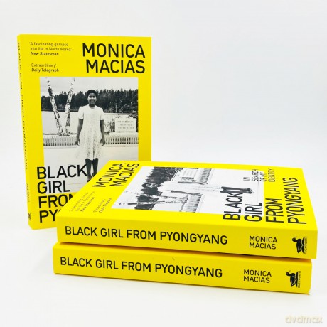 Black Girl From Pyongyang - Monica Macias [KSIĄŻKA]