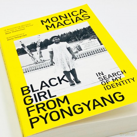 Black Girl From Pyongyang - Monica Macias [KSIĄŻKA]