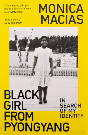 Black Girl From Pyongyang - Monica Macias [KSIĄŻKA]