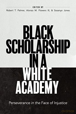 Black Scholarship In A White Academy [KSIĄŻKA]