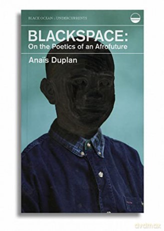Blackspace On Poetics Of An Afrofuturp [KSIĄŻKA]
