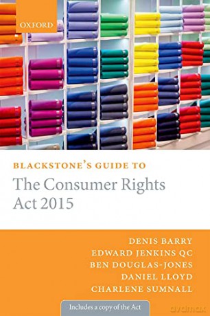 Blackstone's Guide to the Consumer Rights Act 2015 (Blackstone's Guides) - Denis Barry [KSIĄŻKA]