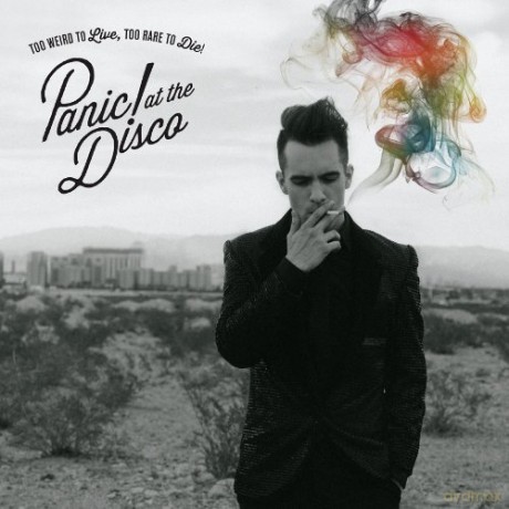Panic! At The Disco: Too Weird To Live,Too Rare To [WINYL]