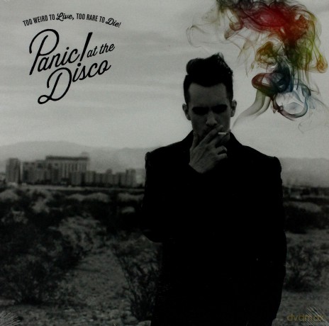 Panic! At The Disco: Too Weird To Live,Too Rare To [WINYL]