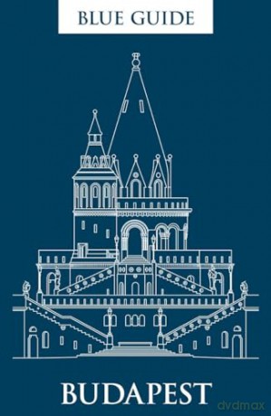 Blue Guide Budapest: 3rd Edition - Annabel Barber [KSIĄŻKA]