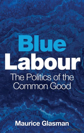 Blue Labour - Maurice Glasman [KSIĄŻKA]