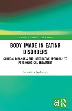 Body Image In Eating Disorders - Bernadet Izydorczyk [KSIĄŻKA]