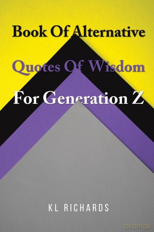 Book Of Alternative Quotes Of Wisdom For Generation Z - Kl Richards [KSIĄŻKA]