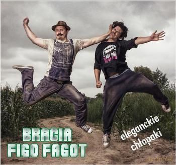 Bracia Figo Fagot: Eleganckie Chłopaki (digipack) [CD]