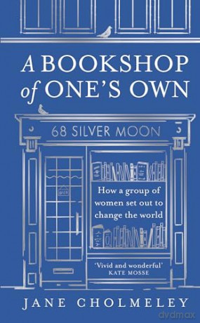 Bookshop Of Ones Own - Jane Cholmeley [KSIĄŻKA]