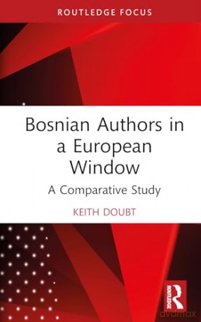 Bosnian Authors In A European Window - Keith Doubt [KSIĄŻKA]