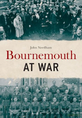 Bournemouth At War - John Needham [KSIĄŻKA]