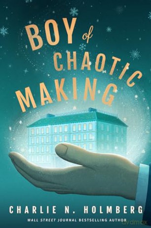 Boy Of Chaotic Making - Charlie N. Holmberg [KSIĄŻKA]