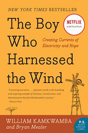 Boy Who Harnessed The Wind The - William Kamkwamba [KSIĄŻKA]