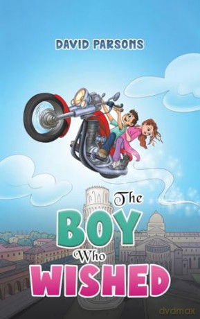 Boy Who Wished - David Parsons [KSIĄŻKA]