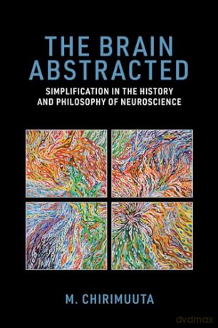 Brain Abstracted - Chirimuuta M. [KSIĄŻKA]