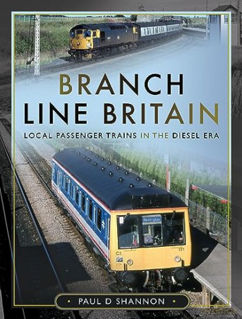 Branch Line Britain - Paul D Shannon [KSIĄŻKA]