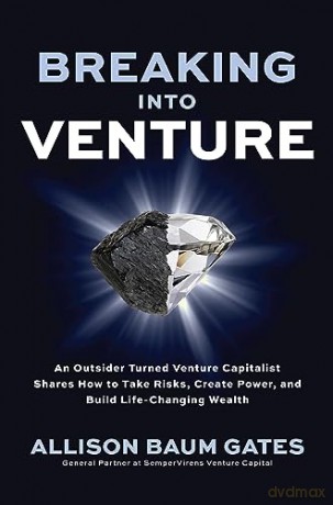Breaking Into Venture An Outsider Turn [KSIĄŻKA]