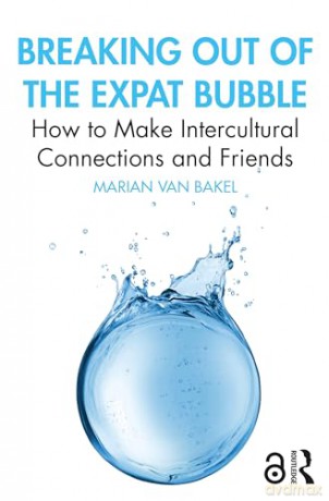 Breaking Out Of The Expat Bubble - Marian Van Bakel [KSIĄŻKA]