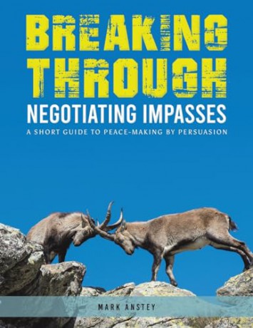 Breaking Through Negotiating Impasses - Mark Anstey [KSIĄŻKA]