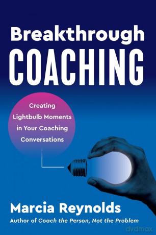 Breakthrough Coaching - Marcia Reynolds [KSIĄŻKA]