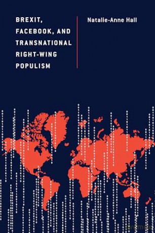 Brexit, Facebook, and Transnational Right-Wing Populism (Discourse, Power and Society) - Natalie-Anne Hall [KSIĄŻKA]