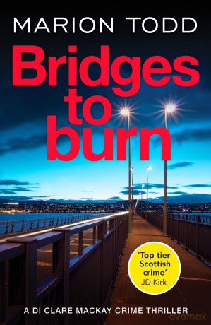 Bridges To Burn - Marion Todd [KSIĄŻKA]