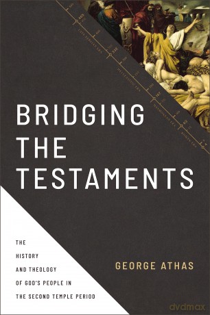 Bridging The Testaments - Athas George [KSIĄŻKA]