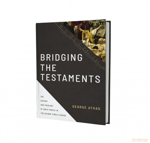 Bridging The Testaments - Athas George [KSIĄŻKA]