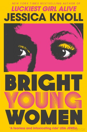 Bright Young Women - Jessica Knoll [KSIĄŻKA]