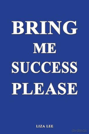 Bring Me Success Please - Liza Lee [KSIĄŻKA]