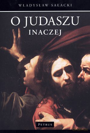 O Judaszu inaczej - Władysław Sałacki [KSIĄŻKA]