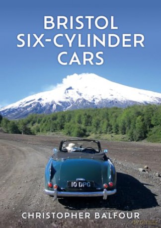 Bristol Six Cylinder Cars - Christopher Balfour [KSIĄŻKA]
