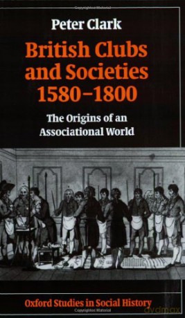 British Clubs And Societies 1580-1800 - Unknown [KSIĄŻKA]