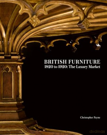 British Furniture 1820 To 1920 - Christopher Payne [KSIĄŻKA]