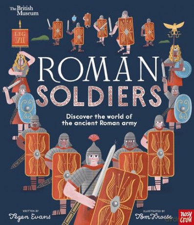 British Museum Roman Soldiers - Tegen Evans [KSIĄŻKA]